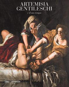 Artemisia Gentileschi. Ediz. illustrata